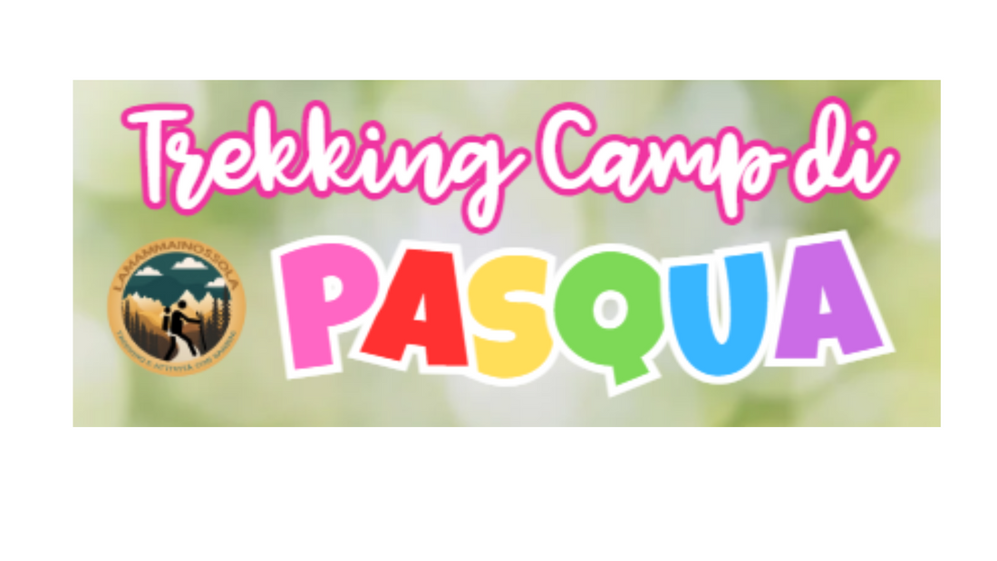 PASQUA TREKKING CAMP A DOMODOSSOLA