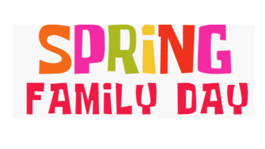 SPRING FAMILY DAY